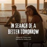 In Search of a Better Tomorrow, Jessica Hintz