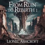 From Ruin To Rebirth 1, Lionel Ashcroft