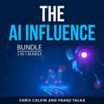 The AI Influence Bundle, 2 in 1 Bundl..., Chris Calvin