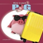 How to Pack a Pig, Rachel Ellyn