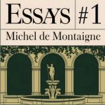 Essays of Michel de Montaigne 1, Michel de Montaigne