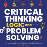 Critical Thinking, Logic and Problem ..., Andrew Reese