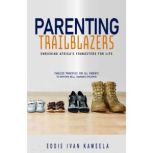 Parenting Trailblazers, Eddie Ivan Kaweela