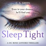 Sleep Tight, C S Green