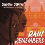 Rain Remembers, Courtne Comrie