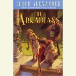 The Arkadians, Lloyd Alexander