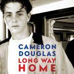 Long Way Home, Cameron Douglas