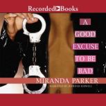 A Good Excuse To Be Bad, Miranda Parker