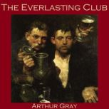 The Everlasting Club, Arthur Gray