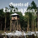 Guests of the Third Reich, Anthony Richards