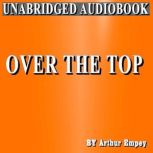 Over the Top Special Edition, Arthur Guy Empey