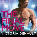 The Final Move, Victoria Denault