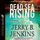 Dead Sea Rising A Novel, Jerry B. Jenkins