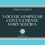 Volver a Empezar con una Mente Fortal..., LIBROTEKA