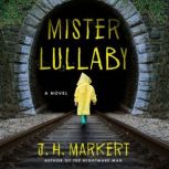 Mister Lullaby, J. H. Markert
