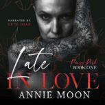 Late in Love, Annie Moon