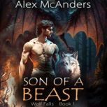 Son of a Beast, Alex Shifter McAnders