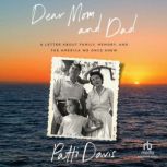 Dear Mom and Dad, Patti Davis