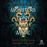 Monsters Born and Made, Tanvi Berwah