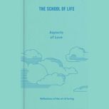 Aspects of Love, The School of Life