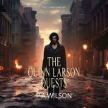 The Quinn Larson Quests, P A Wilson