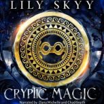 Cryptic Magic, Lily Skyy