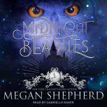Midnight Beauties, Megan Shepherd