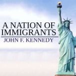 A Nation of Immigrants, John F. Kennedy