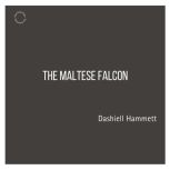 The Maltese Falcon, Dashiell Hammett