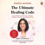 The Ultimate Healing Code, Dimple Jangda
