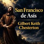 San Francisco de Asis, Gilbert Keith Chesterton