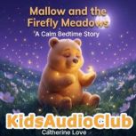 Mallow and the Firefly Meadows, Catherine Love