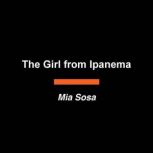 The Girl from Ipanema, Mia Sosa