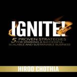 Ignite!, Hiroo Chothia