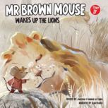 Mr Brown Mouse Wakes Up The Lions, Jonathan da Canha