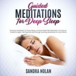 Guided Meditations for Deep Sleep Ev..., Sandra Nolan