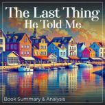 The Last Thing He Told Me Book Summa..., Briefly Summaries