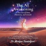 The AI Awakening, Dr. Mozhgan Tavakolifard