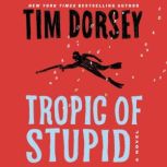 Tropic of Stupid, Tim Dorsey