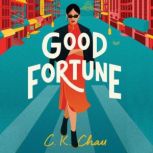 Good Fortune, C.K. Chau
