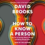 How to Know a Person, David Brooks