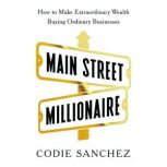 Main Street Millionaire, Codie Sanchez