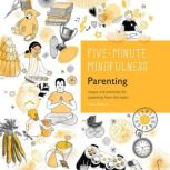 5Minute Mindfulness Parenting, Claire Gillman