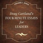 FourMinute Essays for Leaders Volume..., Doug Cartland