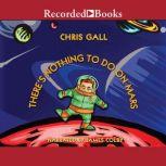 Theres Nothing to Do on Mars, Chris Gall