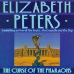 The Curse of the Pharaohs, Elizabeth Peters