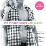 The Vincent Boys -- Extended and Uncut, Abbi Glines