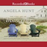 The Fine Art of Insincerity, Angela Hunt