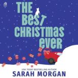 The Best Christmas Ever, Sarah Morgan
