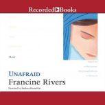 Unafraid Mary, Francine Rivers